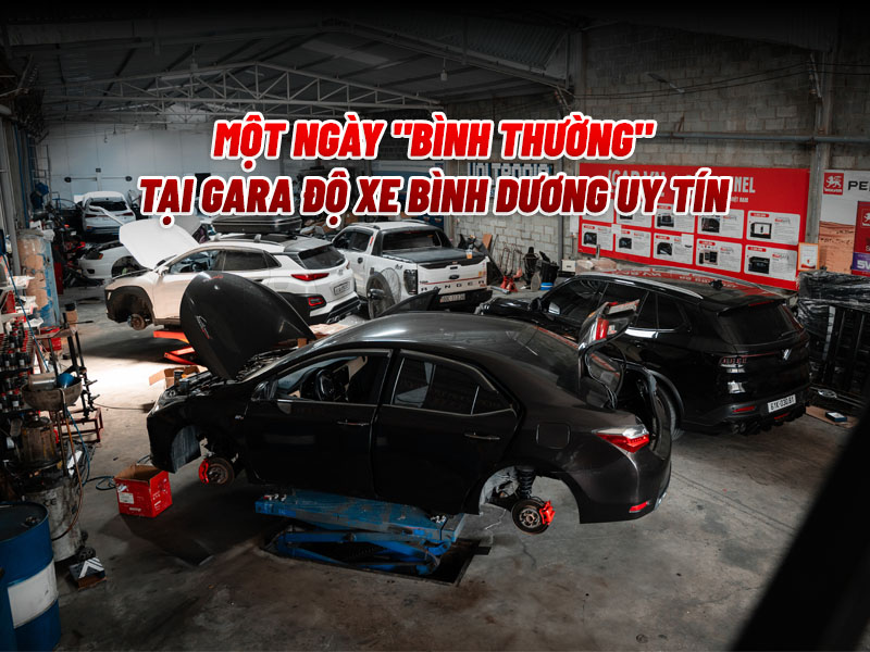 Một Ngày "Bình Thường" Tại Gara Độ Xe Bình Dương Uy Tín