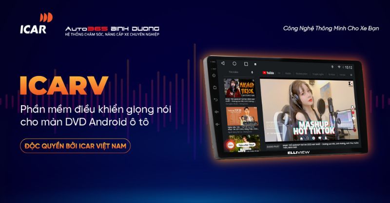 Màn Hình Android Elliview U4 Basic | Màn Hình Android ICAR - AUTO365 BÌNH DƯƠNG ICAR Elliview Điều khiển giọng nói ICARV thông minh.